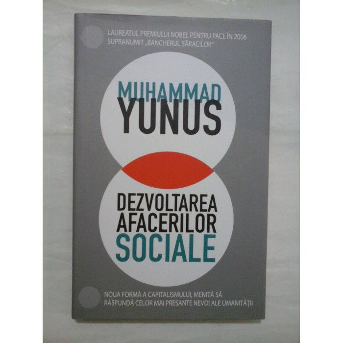 Dezvoltarea afacerilor sociale - Muhammad Yumus Dezvoltarea afacerilor sociale - Muhammad Yumus